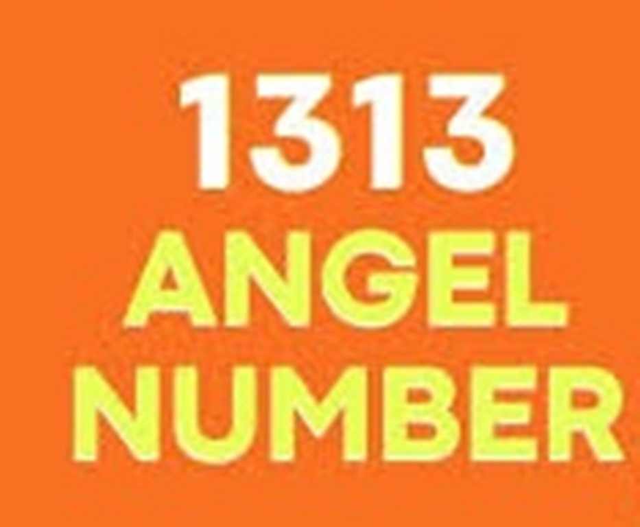 1313 angel number meaning