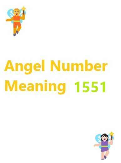 1551 angel number meaning