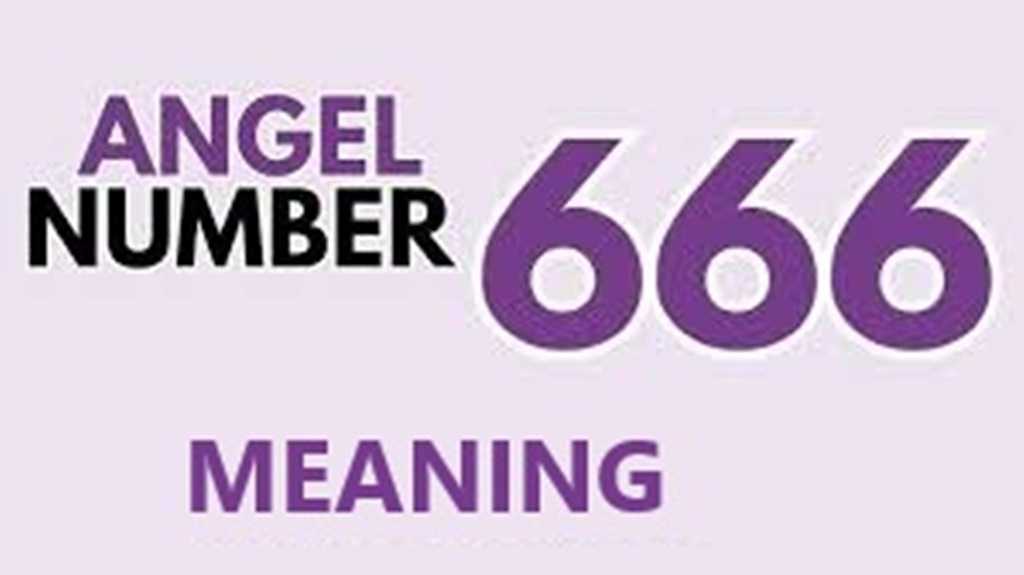 666 angel number meaning