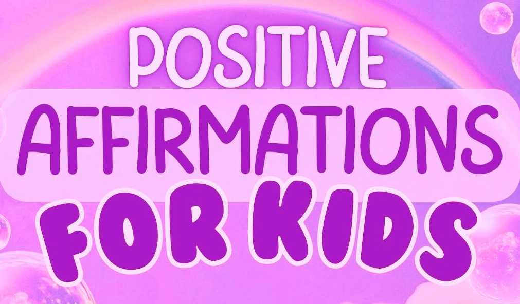 positive affirmations for kids