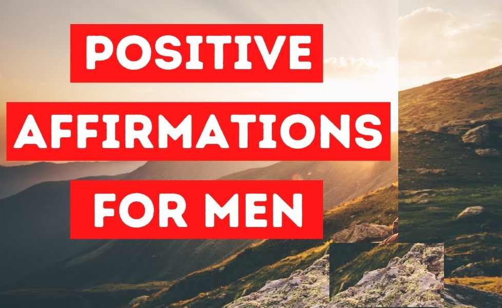 positive affirmations for men