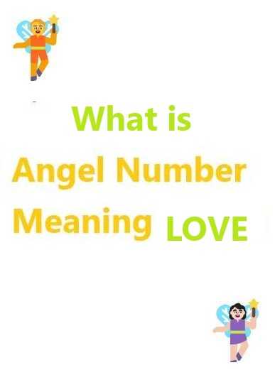 what angel number means love​
